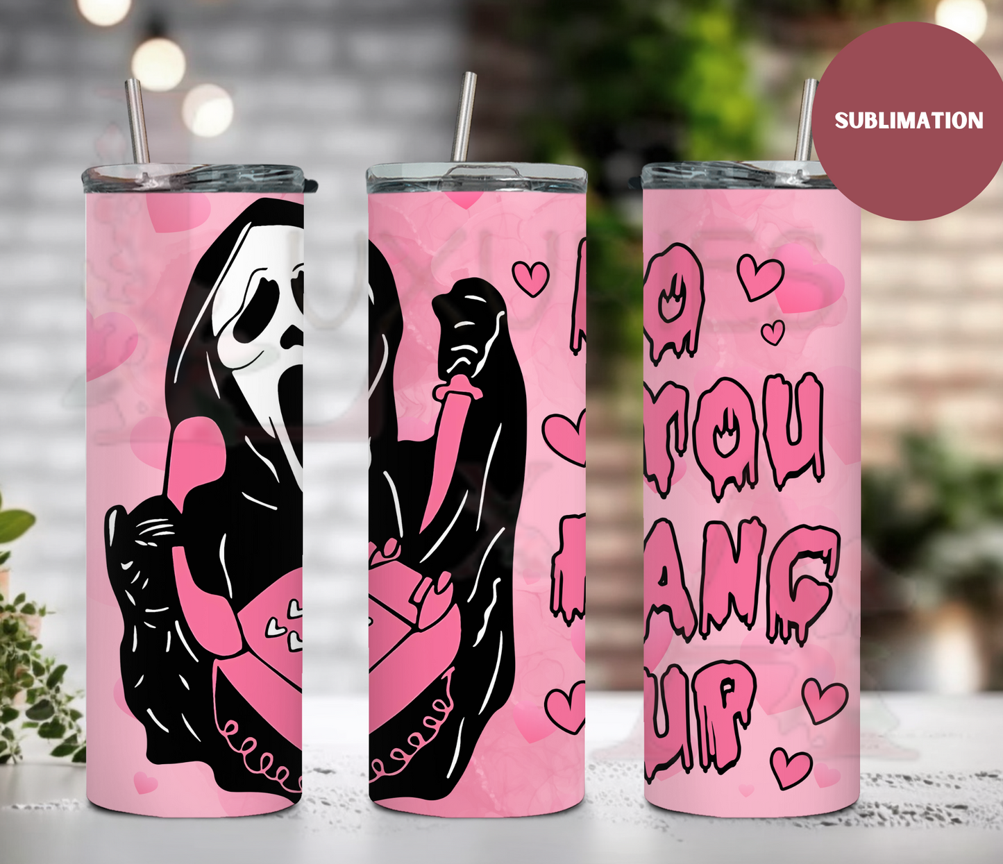 You hang up (SUBLIMATION) 20oz print
