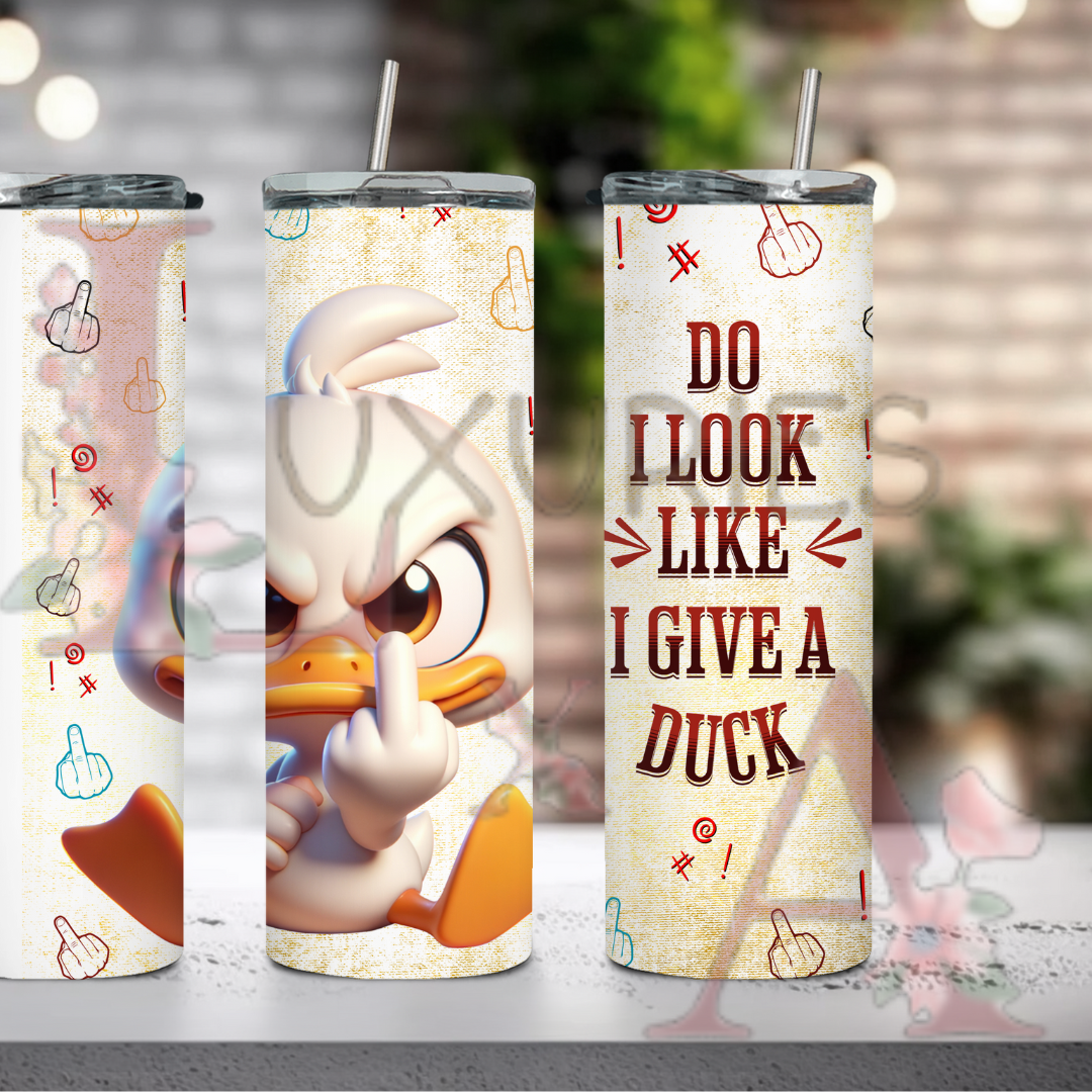 Do I look like I give a duck 20 Oz sublimation