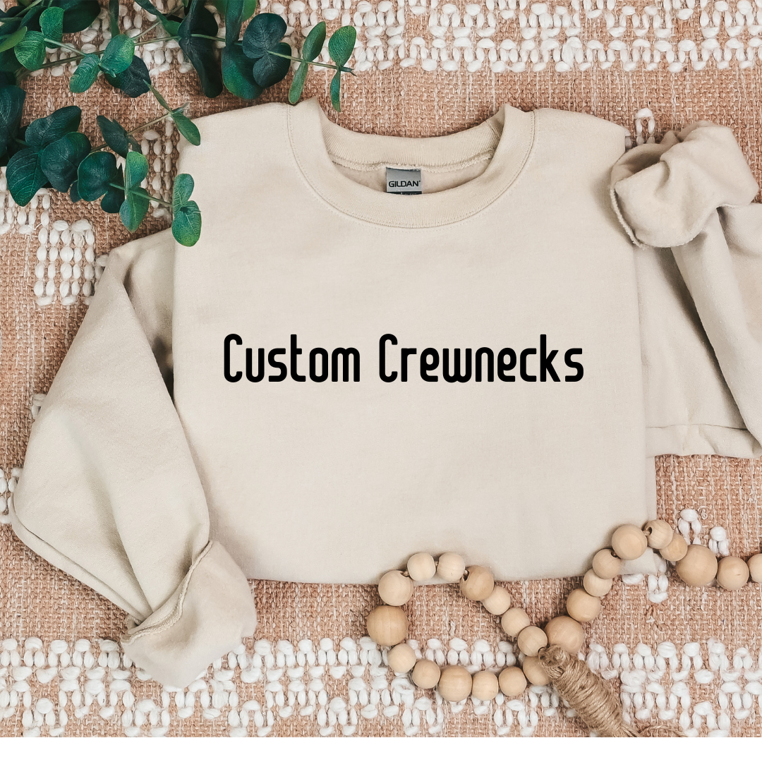 Custom Crewnecks