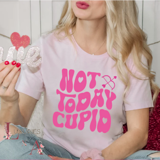 Not today Cupid - (SCREEN PRINT)