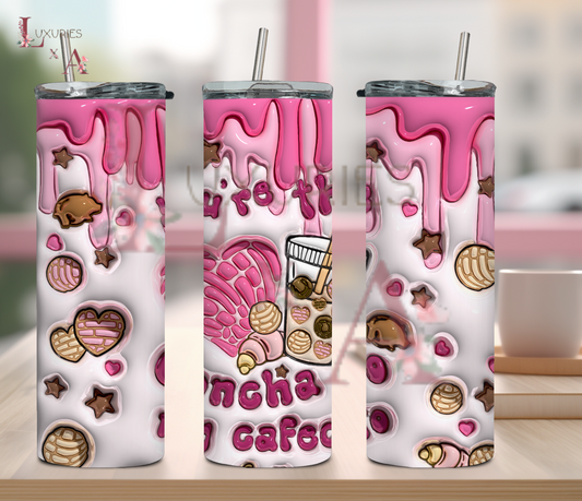 Your'e the Conchita to my Cafecito 20 oz SUBLIMATION