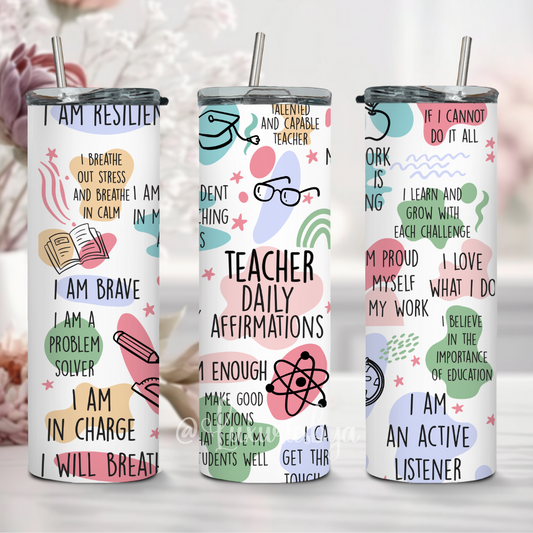 Teacher daily affirmations 20 oz Tumbler